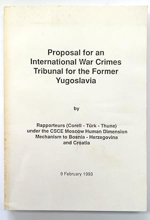 Proposal for an International War Crimes Tribunal for the Former Yugoslavia