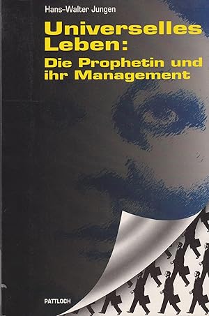 Seller image for Universelles Leben Die Prophetin und ihr Management for sale by Leipziger Antiquariat