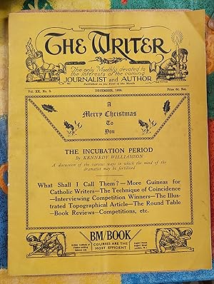 Seller image for The Writer December 1938 The only Monthly devoted to the interests of the coming Journalist and Author Vol.XX. No.3 / / Kennedy Williamson "Can You Write Plays?" / D Carey Edwards "What Shall I Call Them?" / Alfrted Grosch "More Guineas For Catholic Writers" / Frederick W Watts "The Technique Of Coincidence" / Geoffrey Williams "Interviewing Competition Winners" / Arthur Nettleton "The Illustrated Topographical Article" / Derek Neville "Are Your Characters Natural?" / W M Jackson "The London Writer Circle" for sale by Shore Books