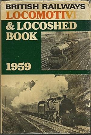 Seller image for British Railways Locomotives and Locoshed Book 1959 for sale by WeBuyBooks