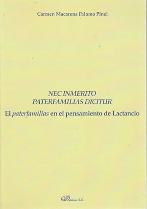 Seller image for Nec inmerito paterfamilias dicitur. El paterfamilias en el pensamiento de Lactancio for sale by Librera Cajn Desastre