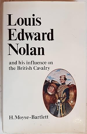 Imagen del vendedor de Louis Edward Nolan and his influence on the British cavalry a la venta por Hanselled Books