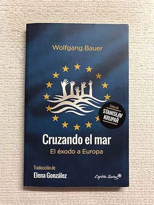 Seller image for Cruzando el mar. El xodo a Europa for sale by Campbell Llibres