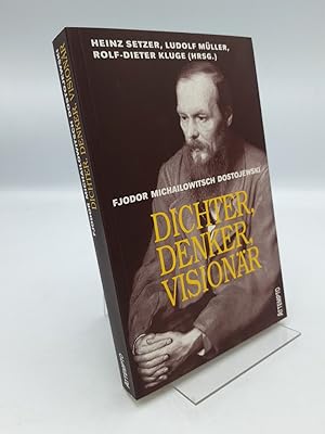 Bild des Verkufers fr Fjodor Michailowitsch Dostojewski Dichter, Denker, Visionr zum Verkauf von Antiquariat Bcherwurm