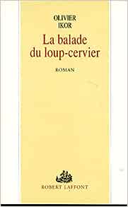 Image du vendeur pour La Balade Du Loup Cervier mis en vente par Dmons et Merveilles