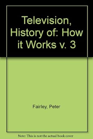 Bild des Verkufers fr How it Works (v. 3) (Television, History of) zum Verkauf von WeBuyBooks