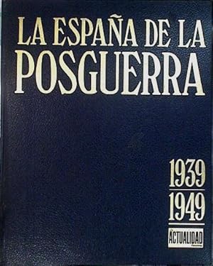 Image du vendeur pour La Espaa de la posguerra 1939-1949 mis en vente par Almacen de los Libros Olvidados