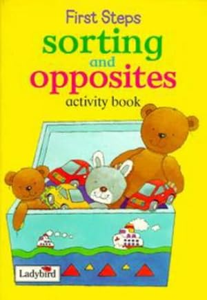 Seller image for First Steps Activity: Sorting And Opposites for sale by WeBuyBooks