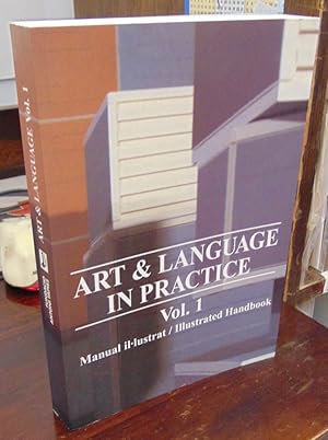 Seller image for Art & Language in Practice, Volume 1: Manual il lustrat / Illustrated Handbook for sale by Atlantic Bookshop