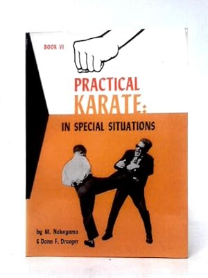 Bild des Verkufers fr Practical Karate: in Special Situations Book VI zum Verkauf von World of Rare Books