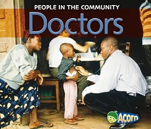 Bild des Verkufers fr Doctors (Acorn: People in the Community) zum Verkauf von WeBuyBooks