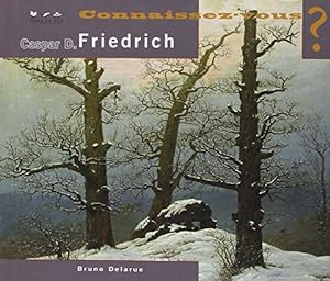 Image du vendeur pour CONNAISSEZ-VOUS ? CASPAR DAVID FRIEDRICH mis en vente par Dmons et Merveilles