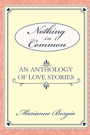 Seller image for Nothing in Common: A Collection of Love Stories for sale by Redux Books