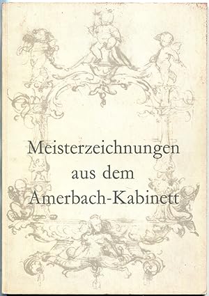 Seller image for Meisterzeichnungen aus dem Amerbach-Kabinett [= Kupferstichkabinett der ffentlichen Kunstsammlung Basel, 1 September - 14 October 1962] for sale by Antikvariat Valentinska