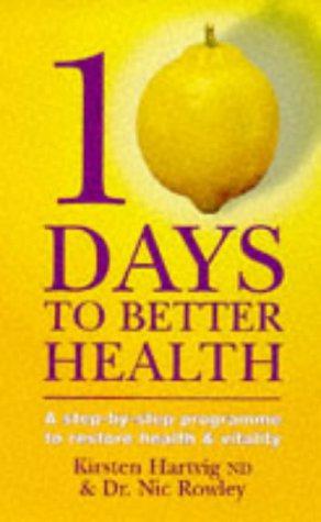 Bild des Verkufers fr 10 Days to Better Health: A Step-by-Step Programme to Restore Health and Vitality zum Verkauf von WeBuyBooks