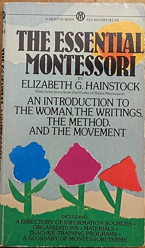 Seller image for The Essential Montessori: An Introduction to the Woman, the Writings, the Method, and the Movement for sale by Faith In Print