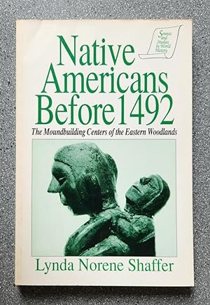Seller image for Native Americans Before 1492: The Moundbuilding Centers of the Eastern Woodlands for sale by Books on the Square