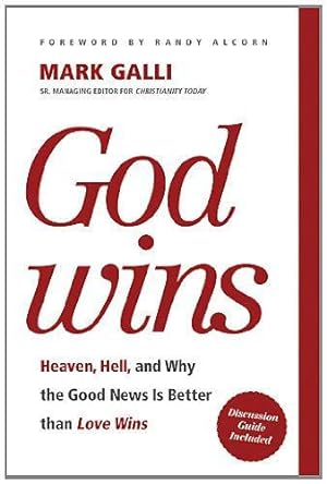 Bild des Verkufers fr God Wins: Heaven, Hell, and Why the Good News Is Better Than Love Wins zum Verkauf von WeBuyBooks