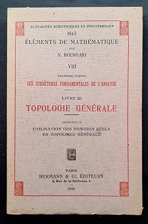 Image du vendeur pour Topologie gnrale, Livre III. Chapitre IX : Utilisation des nombres rels en topologie gnrale. mis en vente par Le Livre  Venir