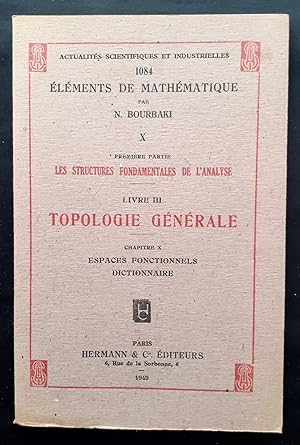Image du vendeur pour Topologie gnrale, Livre III. Chapitre X : Espaces fonctionnels - Dictionnaire. mis en vente par Le Livre  Venir