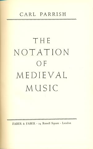 Parrish, Carl: The Notation of Medieval Music