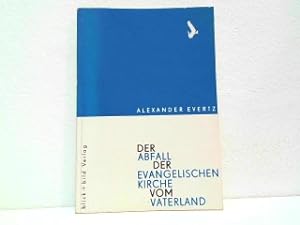 Seller image for Der Abfall der Evangelischen Kirche vom Vaterland - Im Mittelpunkt der Diskussion Band 1 for sale by Antiquariat Kirchheim
