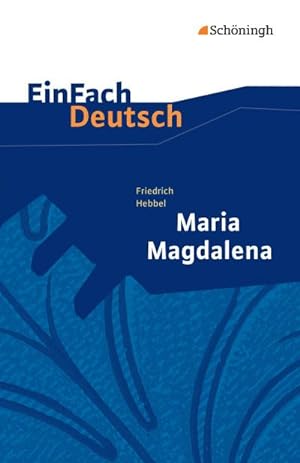 Bild des Verkufers fr Maria Magdalena. EinFach Deutsch Textausgaben : Gymnasiale Oberstufe zum Verkauf von Smartbuy