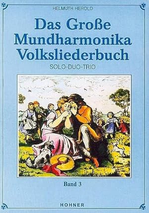 Seller image for Das groe Mundharmonika Volksliederbuch Band 3fr Mundharmonika : Solos Duos Trios for sale by Smartbuy