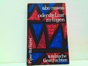 Seller image for Abu Nawas oder Die Lust zu lgen - Arabische Geschichten. Gesammelt und erzhlt von Heinrich L. Kaster. for sale by Antiquariat Kirchheim