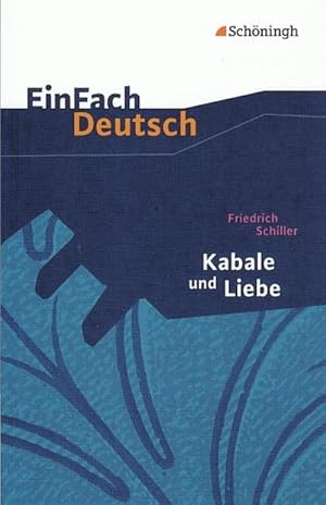 Bild des Verkufers fr Kabale und Liebe: Ein brgerliches Trauerspiel. EinFach Deutsch Textausgaben : Gymnasiale Oberstufe zum Verkauf von Smartbuy