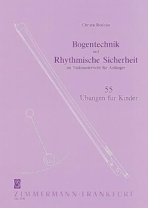 Bild des Verkufers fr Bogentechnik und rhythmische Sicherheit im Violinunterricht fr Anfngfr Violine zum Verkauf von Smartbuy