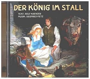 Bild des Verkufers fr Der Knig im Stall Ein Liederhrspiel fr Weihnachten : CD zum Verkauf von Smartbuy