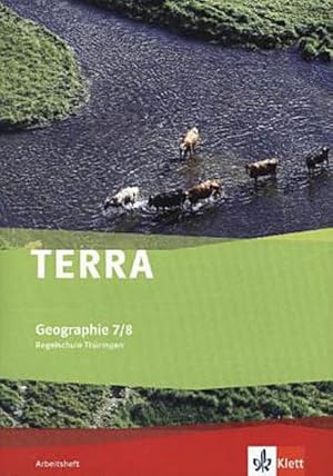 Bild des Verkufers fr TERRA Geographie fr Thringen - Ausgabe fr Regelschulen (Neubearbeitung). Arbeitsheft Klasse 7/8 zum Verkauf von Smartbuy