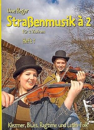 Bild des Verkufers fr Straenmusik  2 Band 1 - Klezmer, Blues, Ragtime und Latin-Folkfr 2 Violinen zum Verkauf von Smartbuy