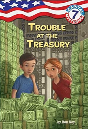 Seller image for Capital Mysteries #7: Trouble at the Treasury for sale by Reliant Bookstore