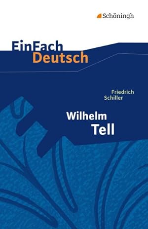 Bild des Verkufers fr Wilhelm Tell. EinFach Deutsch Textausgaben : Schauspiel. Mit Materialien zum Verkauf von Smartbuy
