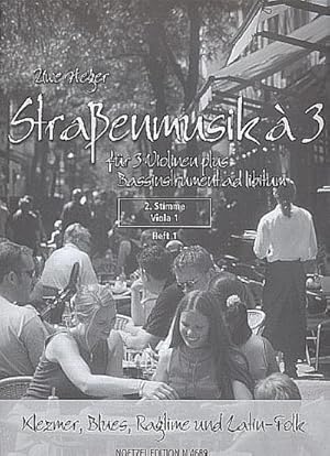 Bild des Verkufers fr Strassenmusik a 3 Band 1 Klezmer, Blues, Ragtime und Latin-Folkfr 3 Violinen und Bc, Viola 1 (2.Stimme) zum Verkauf von Smartbuy