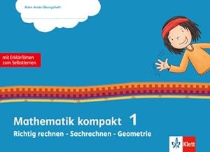 Seller image for Mathematik kompakt 1. Richtig rechnen - Sachrechnen - Geometrie : bungsheft mit Erklrfilmen Klasse 1 for sale by Smartbuy