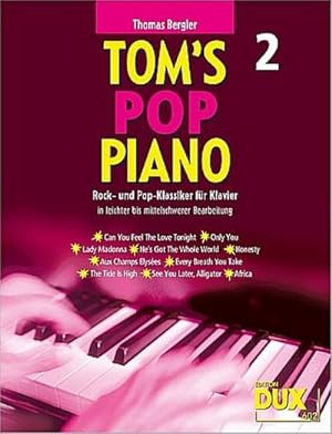 Bild des Verkufers fr Tom's Pop Piano Band 2: fr Klavier(Gesang/Gitarre) : leichte bis mittelschwere Bearbeitungen zum Verkauf von Smartbuy
