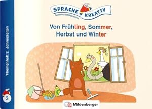 Seller image for Von Frhling, Sommer, Herbst und Winter Themenheft 3: Jahreszeiten : Sprache kreativ Gereimtes und Ungereimtes for sale by Smartbuy