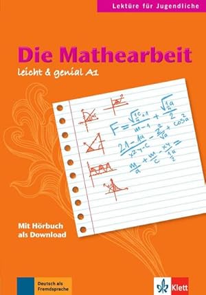 Bild des Verkufers fr Die Mathearbeit : Leicht & genial. Niveau A1. Mit Hrbuch als Download zum Verkauf von Smartbuy