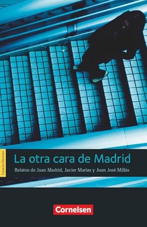 Imagen del vendedor de Espacios literarios: La otra cara de Madrid : Relatos de Juan Madrid, Javier Maras y Juan Jos Mills. Lektre a la venta por Smartbuy