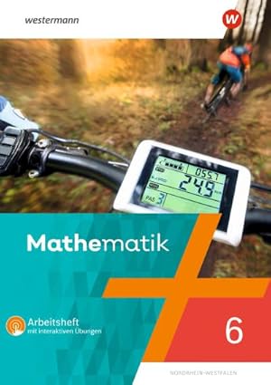 Bild des Verkufers fr Mathematik 6. Arbeitsheft mit interaktiven bungen. Nordhein-Westfalen : Ausgabe NRW 2022 zum Verkauf von Smartbuy