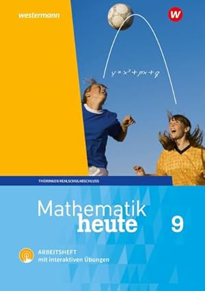 Image du vendeur pour Mathematik heute 9. Arbeitsheft mit interaktiven bungen. Thringen : Ausgabe 2018 mis en vente par Smartbuy