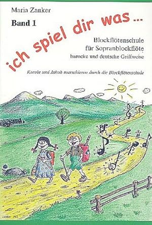 Bild des Verkufers fr Blockfltenschule Band 1 - Ich spiel dir wasfr Sopranblockflte (barocke und deutsche Griffweise) : Neuausgabe 2013 zum Verkauf von Smartbuy