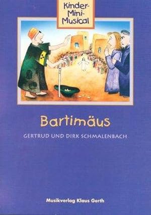 Seller image for Bartimus - Liederheft : Kinder-Mini-Musical for sale by Smartbuy