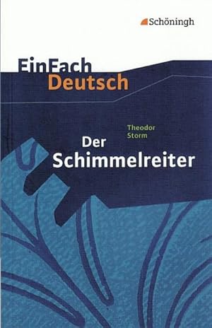 Bild des Verkufers fr Der Schimmelreiter. EinFach Deutsch Textausgaben : Klassen 8 - 10 zum Verkauf von Smartbuy