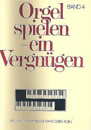 Bild des Verkufers fr Orgel spielen ein Vergngen Band 4fr E-Orgel zum Verkauf von Smartbuy
