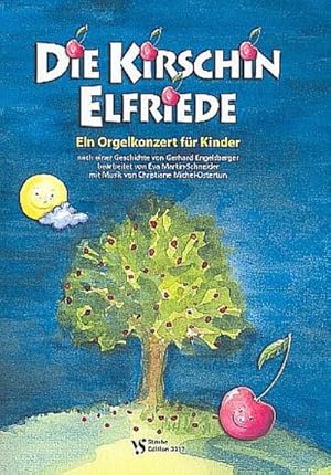 Bild des Verkufers fr Die Kirschin Elfriedefr Erzhler und Orgel : Partitur mit Auffhrungshinweisen zum Verkauf von Smartbuy