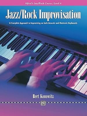 Bild des Verkufers fr Jazz / Rock Course Level 4jazz/rock improvisation for keyboard : (acoustic and electronic) zum Verkauf von Smartbuy